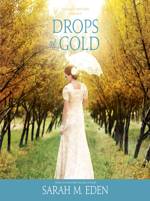 Title details for Drops of Gold by Sarah M. Eden - Available